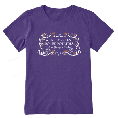 Pagewings What Excellent Boiled Potatoes Unisex Classic T-shirt