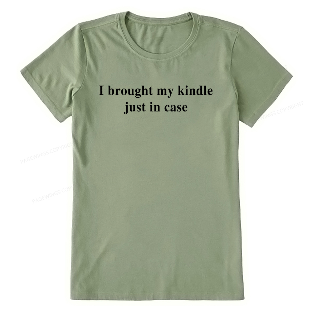 Pagewings I Brought My Kindle Just In Case Unisex Classic T-shirt