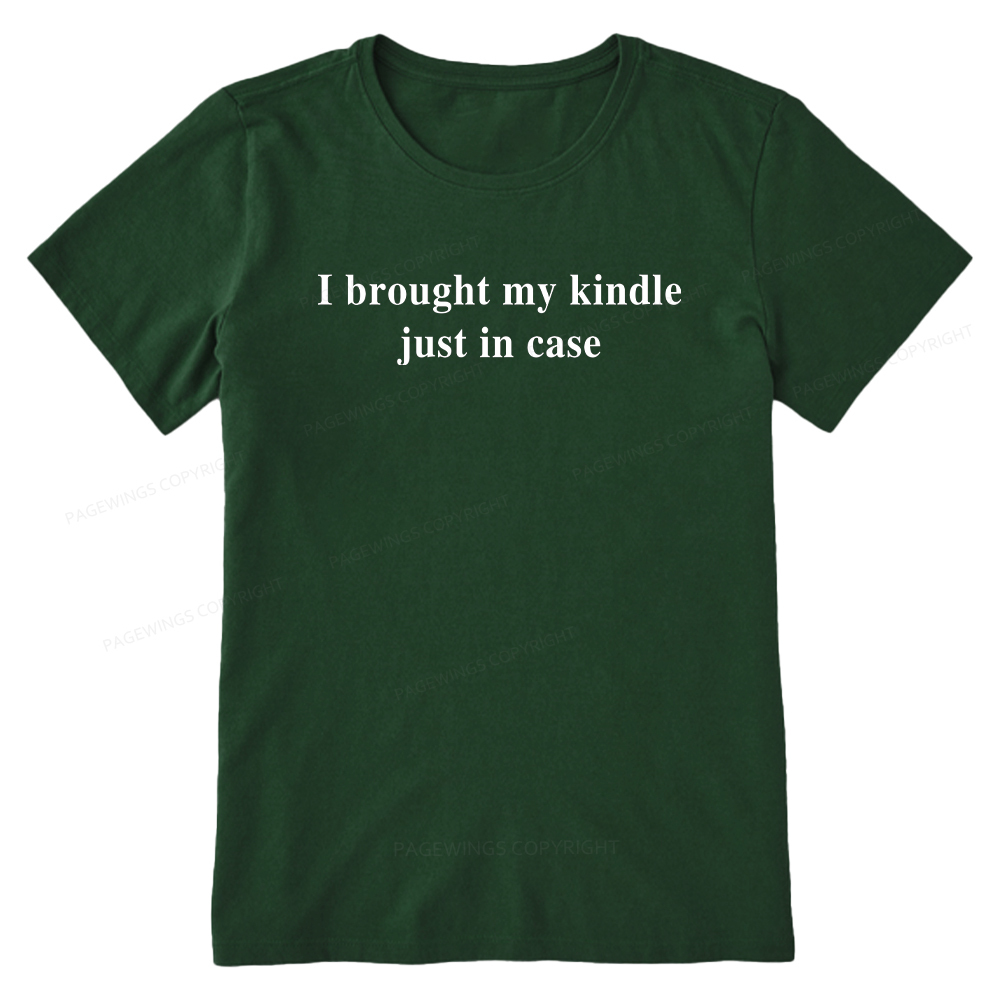Pagewings I Brought My Kindle Just In Case Unisex Classic T-shirt