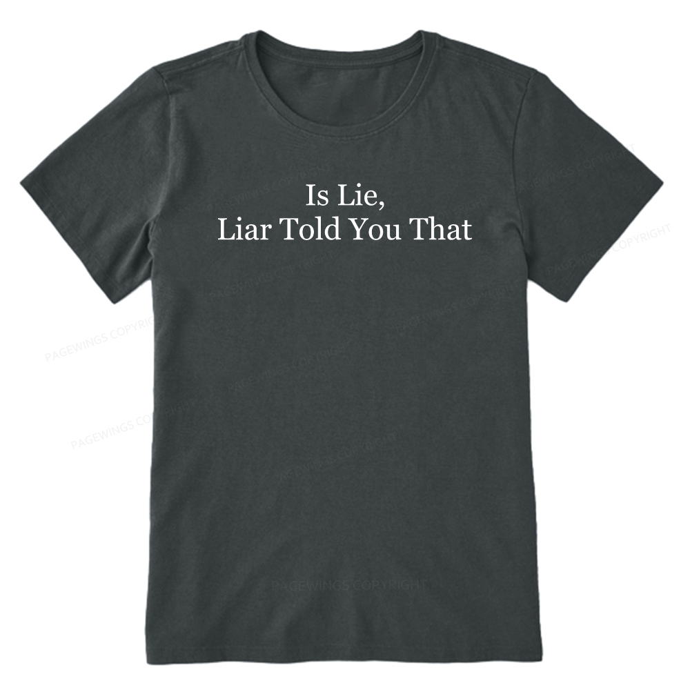 Pagewings Is Lie Liar Told You That Unisex Classic T-shirt