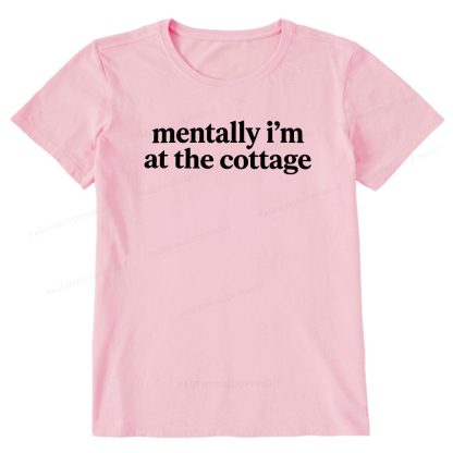 Pagewings Mentally I'm At The Cottage Unisex Classic T-shirt