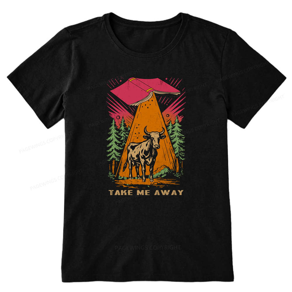 Pagewings Take Me Away Cow Unisex Classic T-shirt