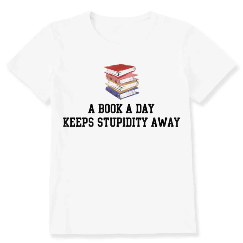 Pagewings A Book A Day Keeps Stupidity Away Unisex Classic T-shirt