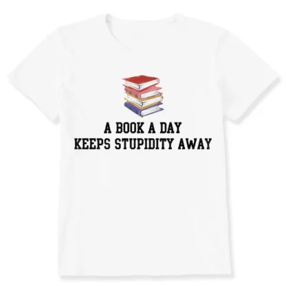 Pagewings A Book A Day Keeps Stupidity Away Unisex Classic T-shirt