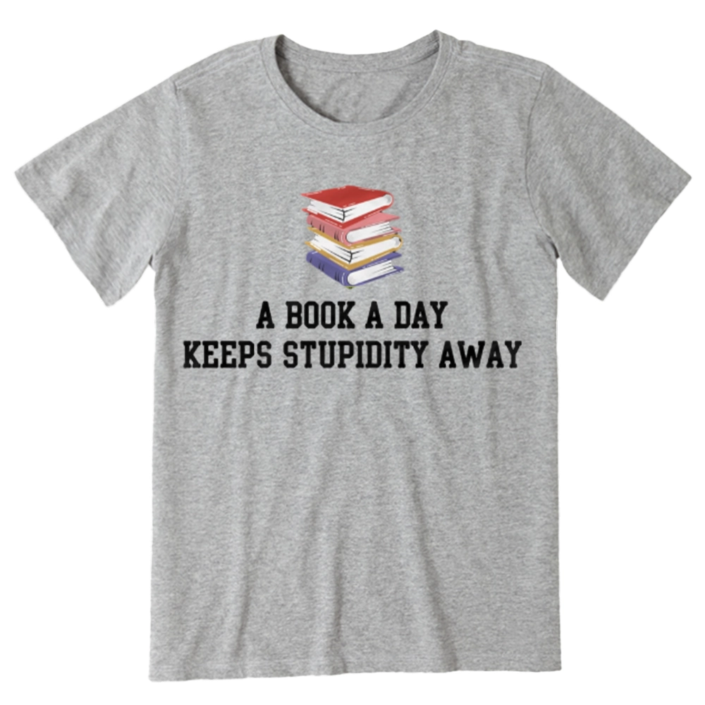 Pagewings A Book A Day Keeps Stupidity Away Unisex Classic T-shirt