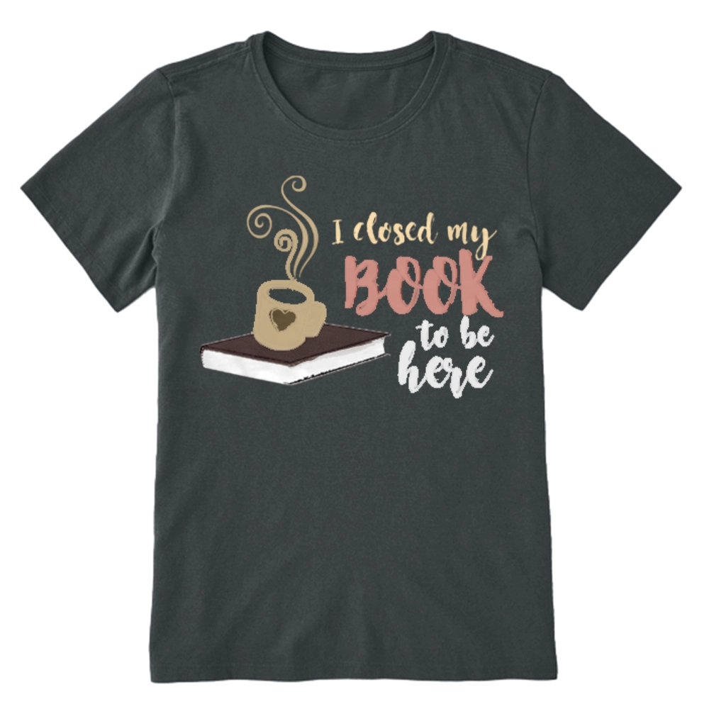 Pagewings I Closed My Book To Be Here Unisex Classic T-shirt
