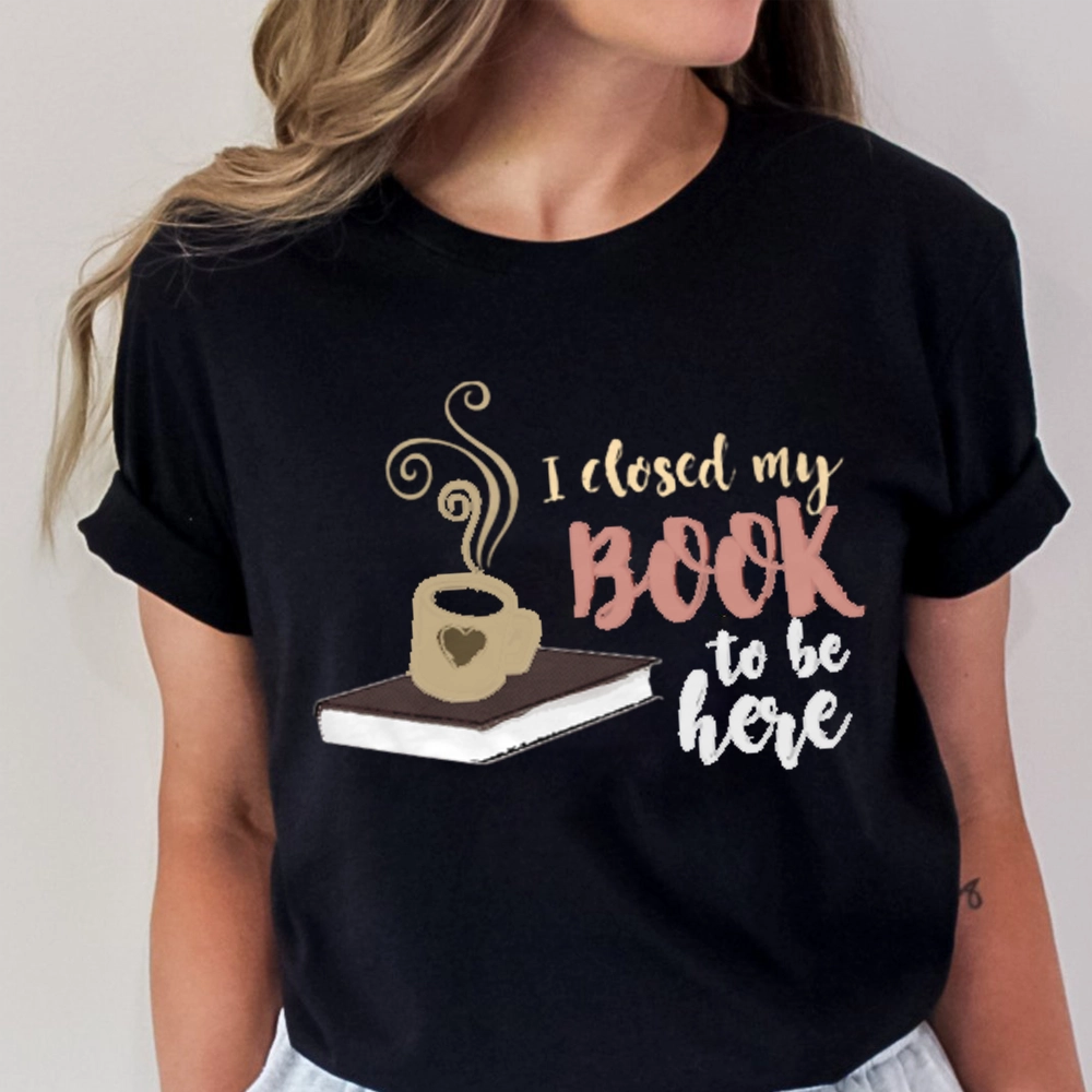Pagewings I Closed My Book To Be Here Unisex Classic T-shirt