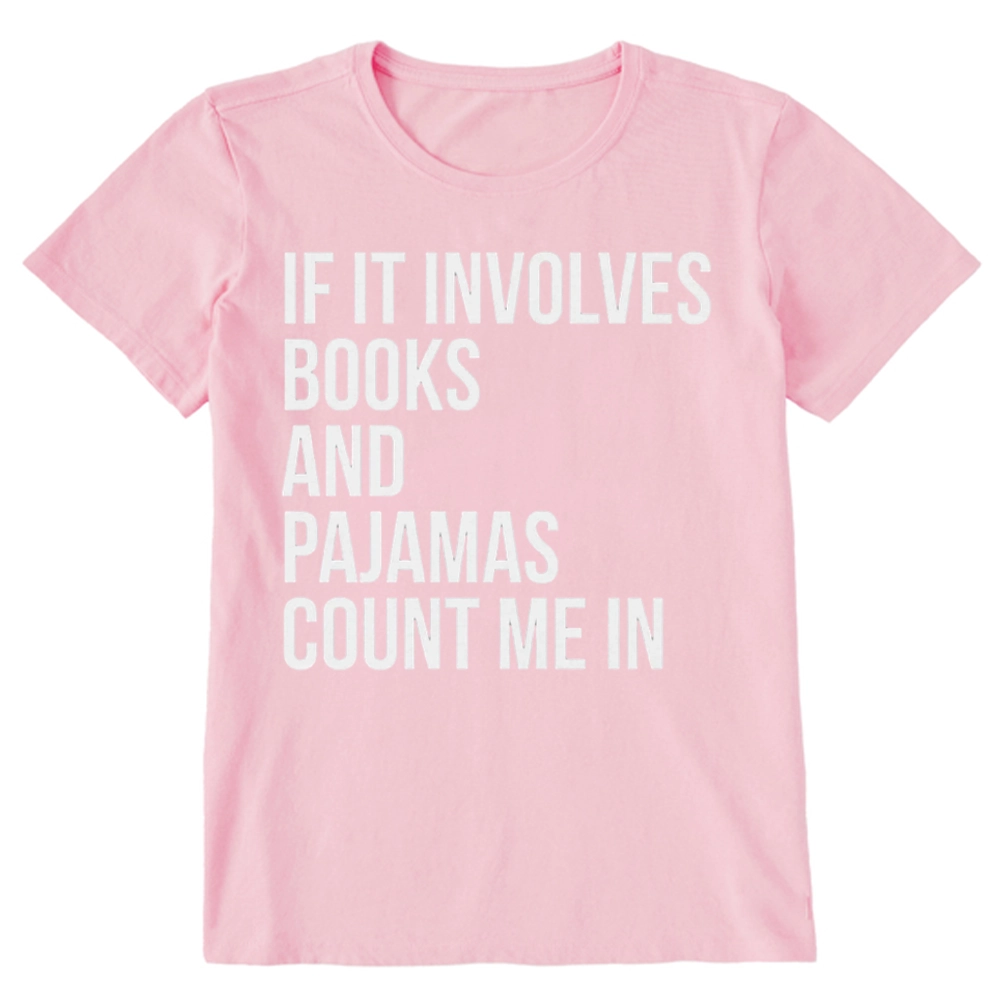 PagewingsIf It Involves Books And Pajamas Count Me In Unisex Classic T-shirt