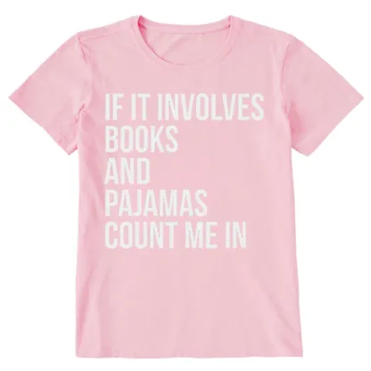 PagewingsIf It Involves Books And Pajamas Count Me In Unisex Classic T-shirt