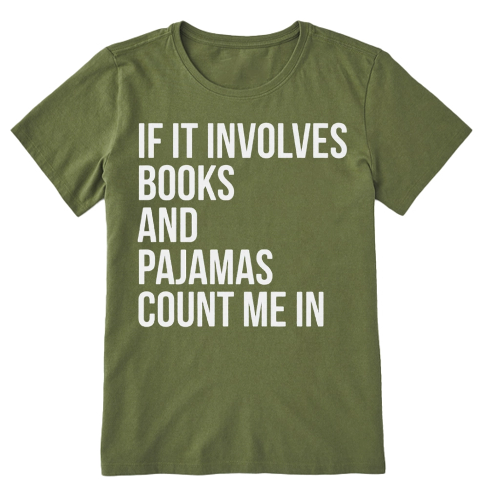 PagewingsIf It Involves Books And Pajamas Count Me In Unisex Classic T-shirt