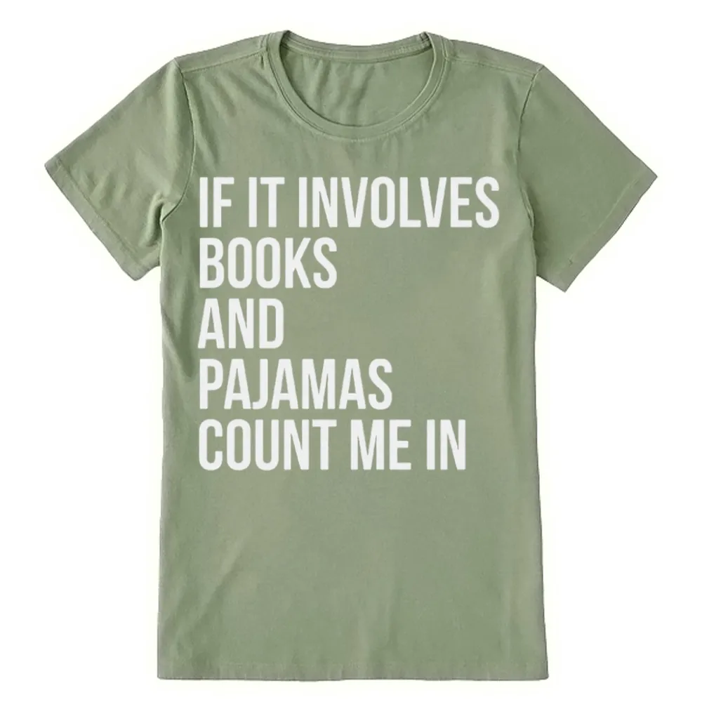 PagewingsIf It Involves Books And Pajamas Count Me In Unisex Classic T-shirt