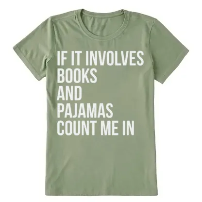 PagewingsIf It Involves Books And Pajamas Count Me In Unisex Classic T-shirt
