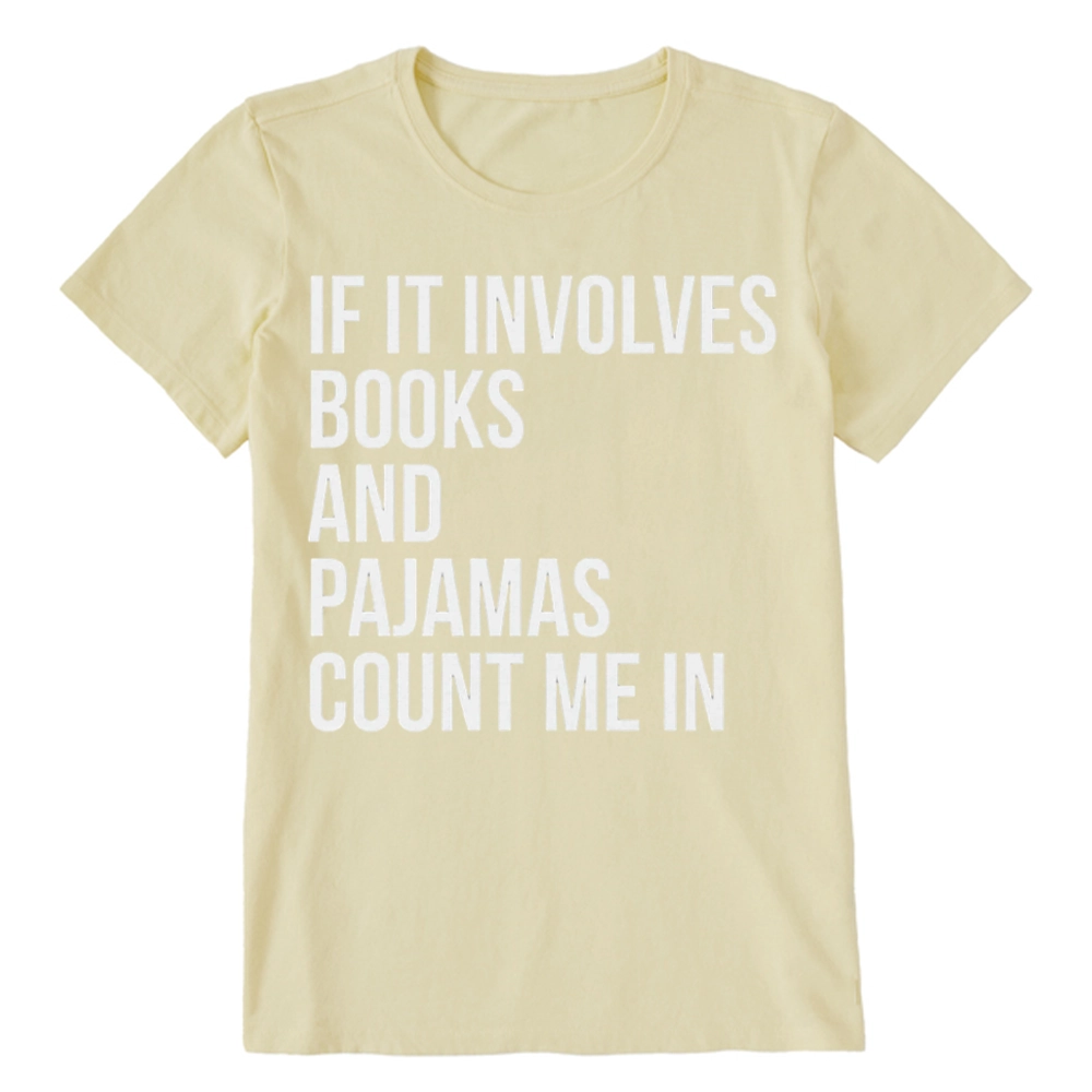 PagewingsIf It Involves Books And Pajamas Count Me In Unisex Classic T-shirt
