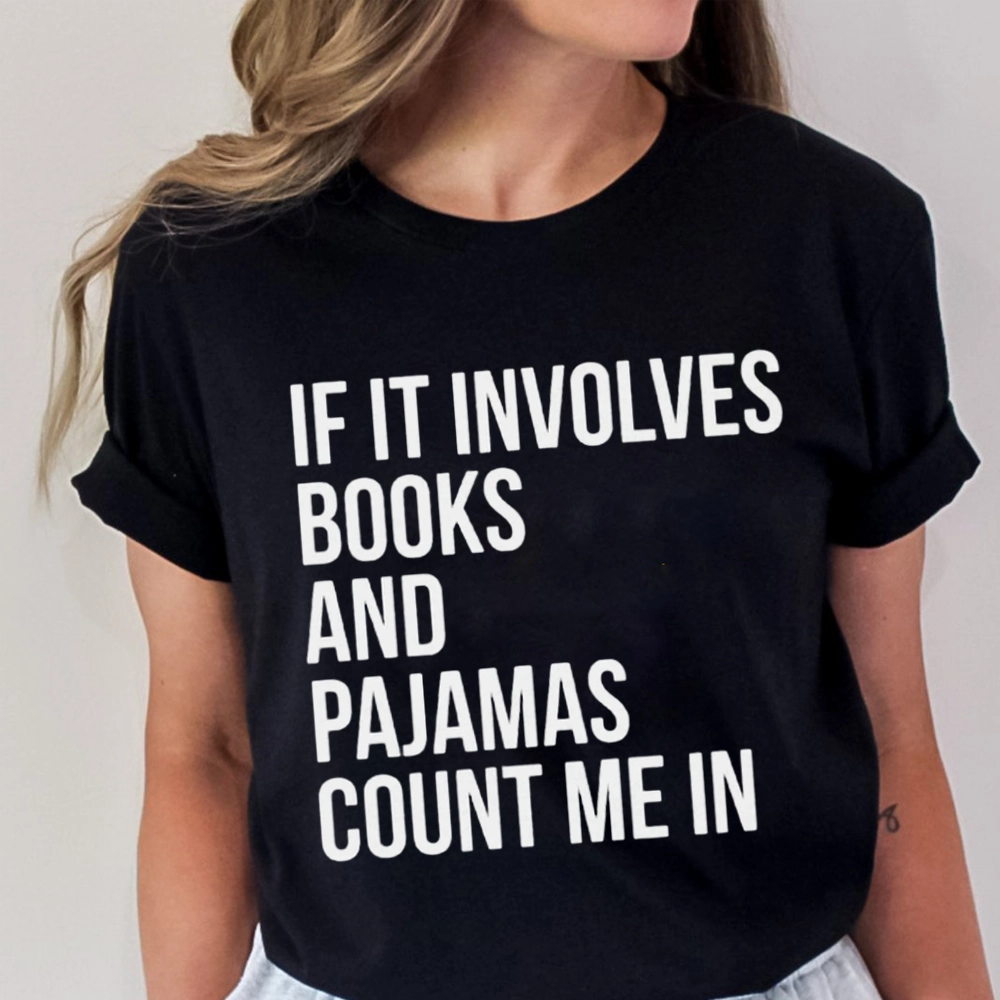 PagewingsIf It Involves Books And Pajamas Count Me In Unisex Classic T-shirt