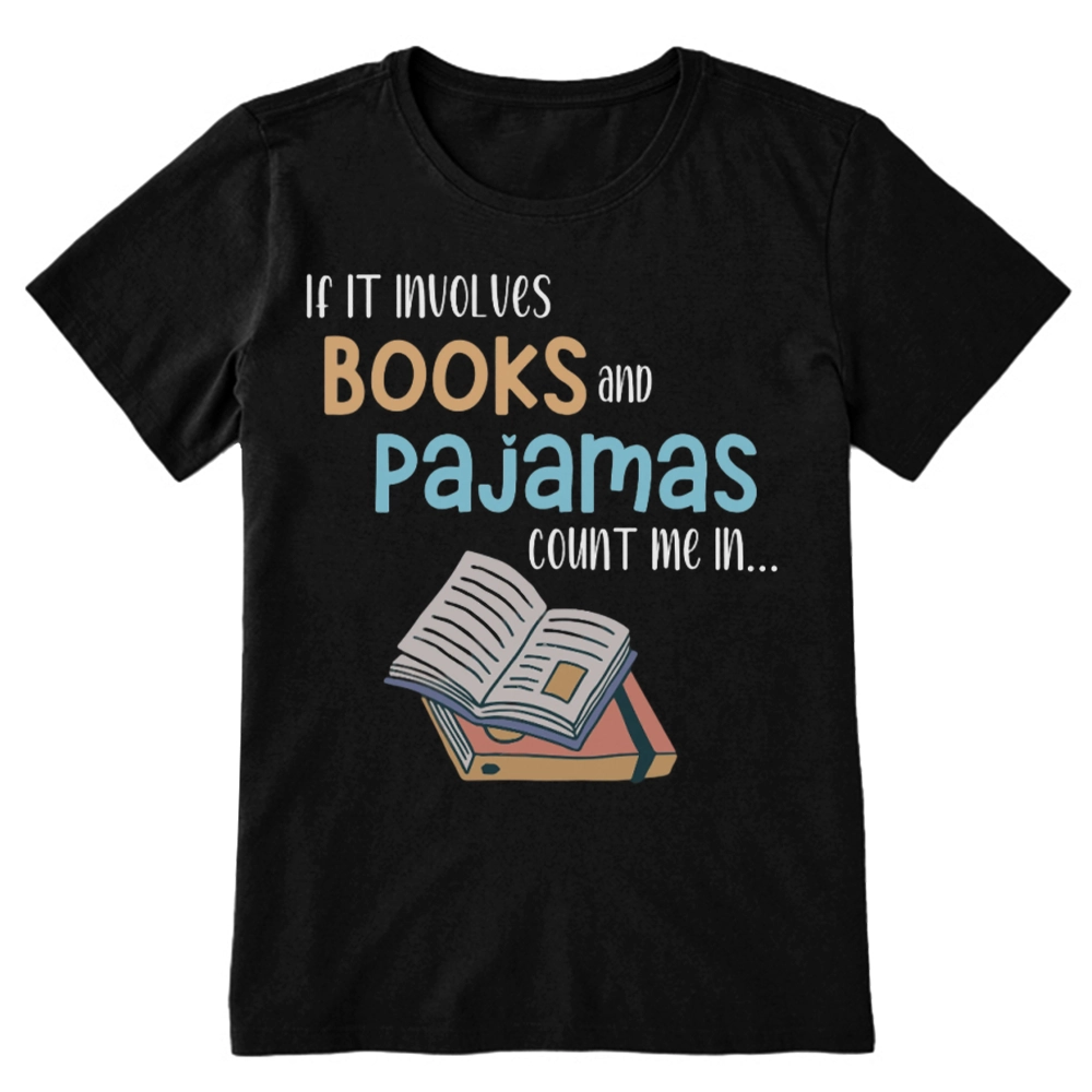 Pagewings If It Involves Books And Pajamas Count Me In Unisex Classic T-shirt