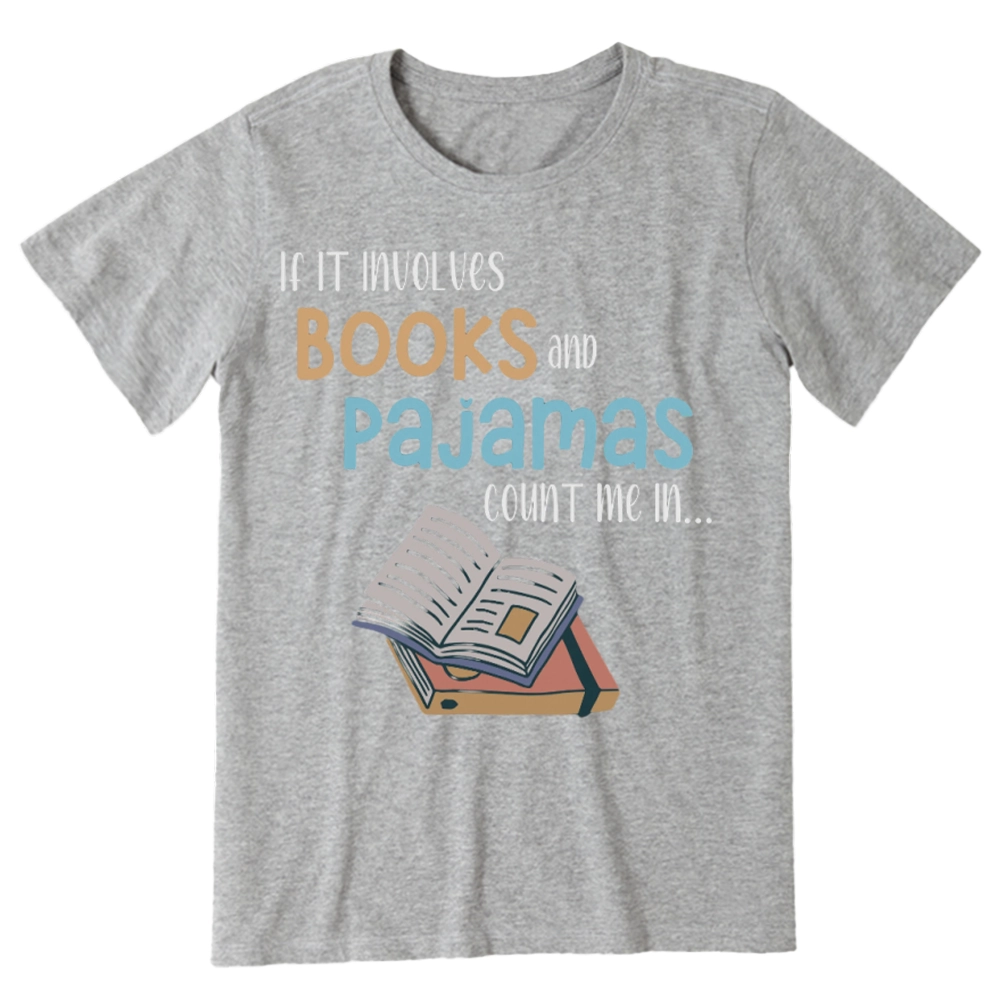 Pagewings If It Involves Books And Pajamas Count Me In Unisex Classic T-shirt