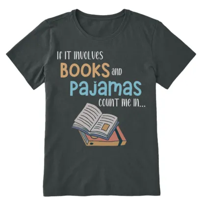 Pagewings If It Involves Books And Pajamas Count Me In Unisex Classic T-shirt