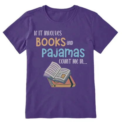 Pagewings If It Involves Books And Pajamas Count Me In Unisex Classic T-shirt