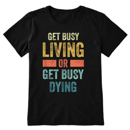 Pagewings Get Busy Living Or Get Busy Dying Unisex Classic T-shirt