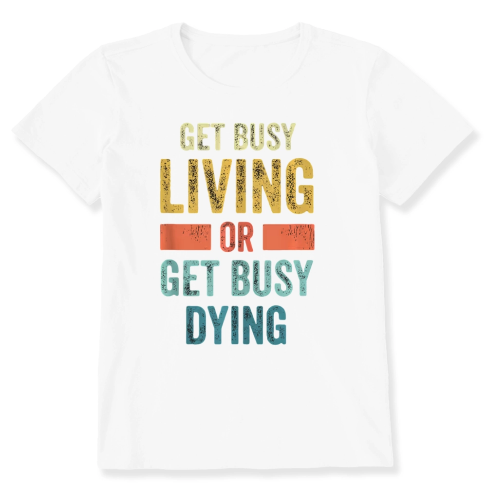 Pagewings Get Busy Living Or Get Busy Dying Unisex Classic T-shirt