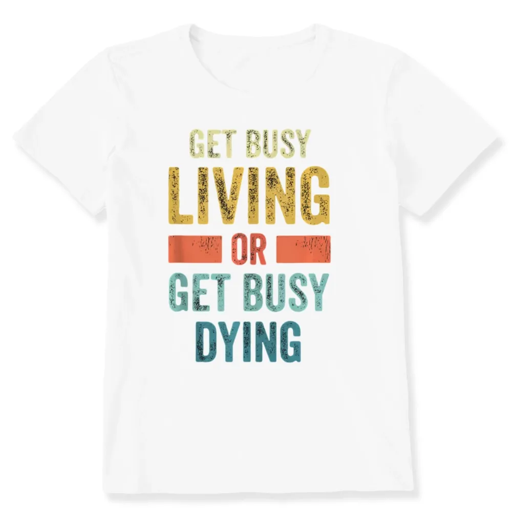 Pagewings Get Busy Living Or Get Busy Dying Unisex Classic T-shirt