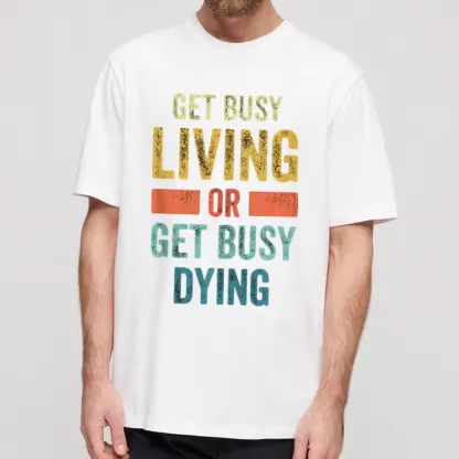 Pagewings Get Busy Living Or Get Busy Dying Unisex Classic T-shirt