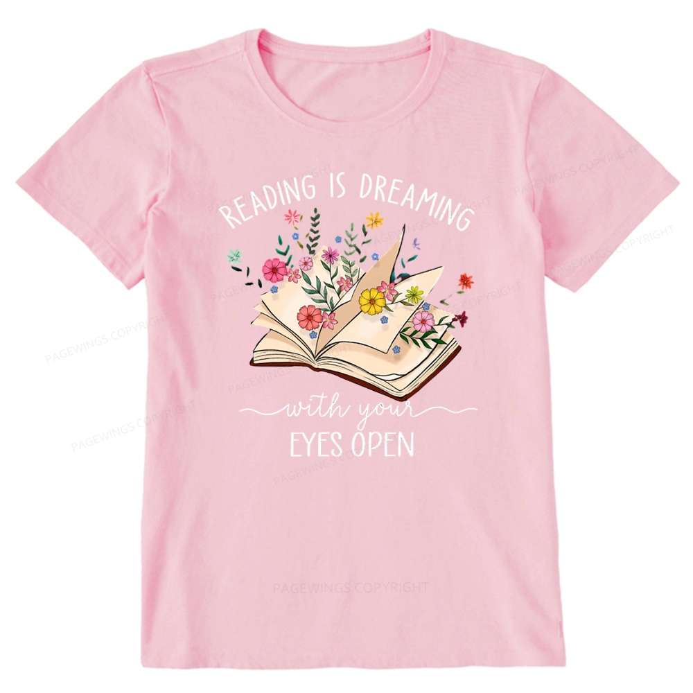 Pagewings Reading Is Dreaming With Your Eyes Open Unisex Classic T-shirt