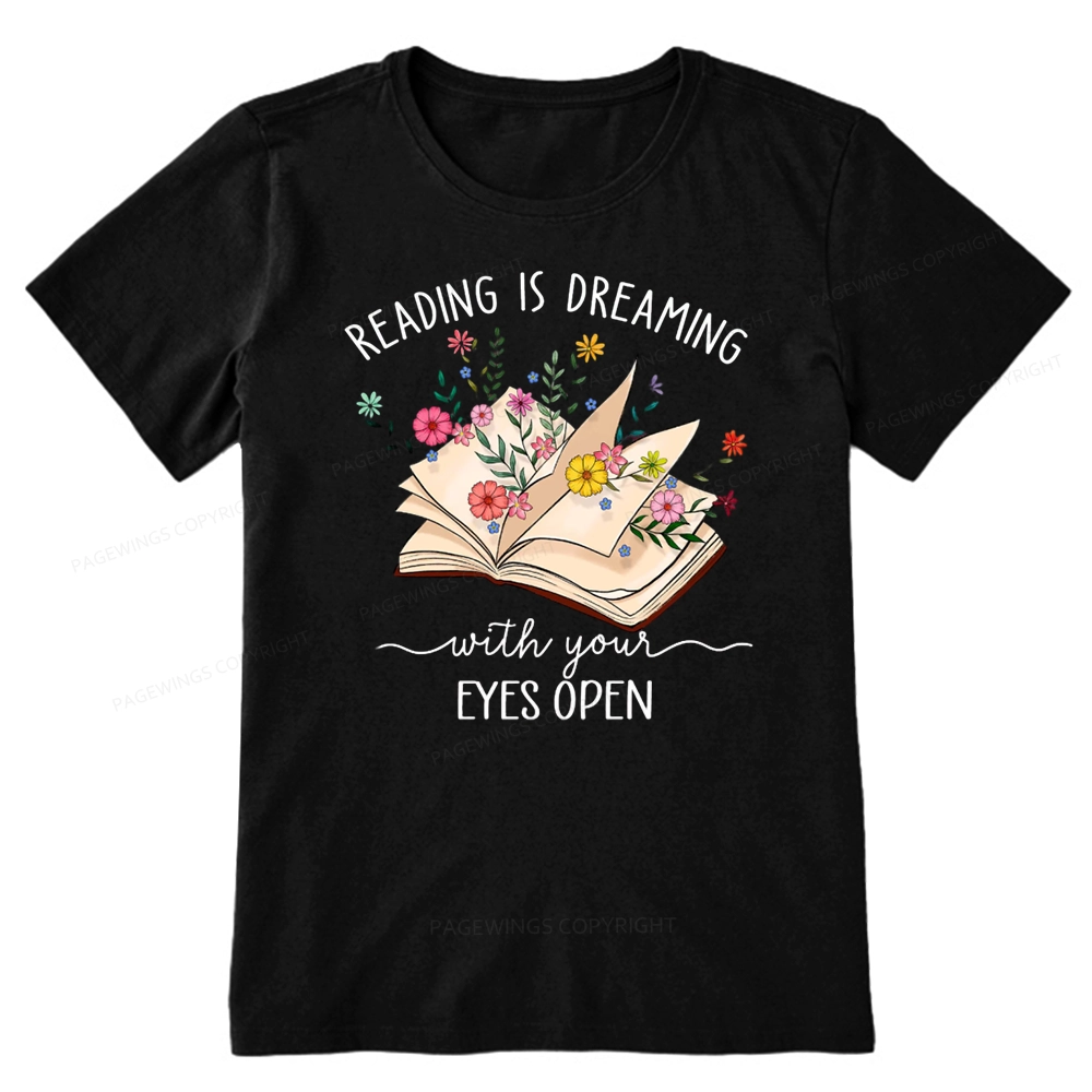 Pagewings Reading Is Dreaming With Your Eyes Open Unisex Classic T-shirt