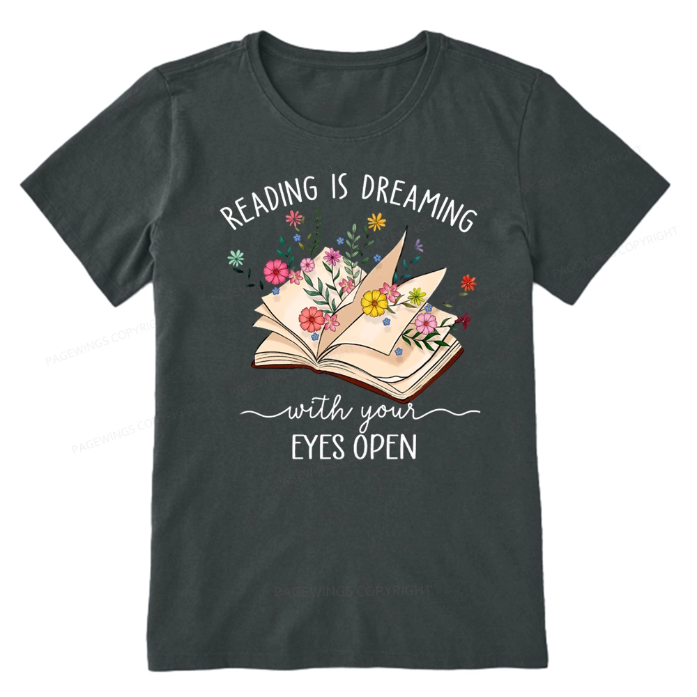 Pagewings Reading Is Dreaming With Your Eyes Open Unisex Classic T-shirt