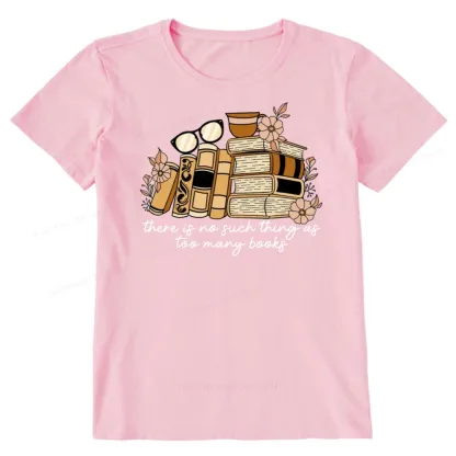 Pagewings There is no Such Thing as Too Many Books Unisex Classic T-shirt