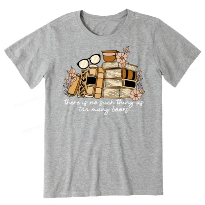Pagewings There is no Such Thing as Too Many Books Unisex Classic T-shirt