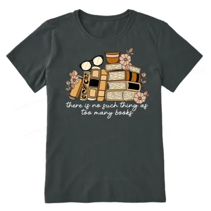 Pagewings There is no Such Thing as Too Many Books Unisex Classic T-shirt