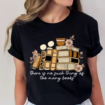 Pagewings There is no Such Thing as Too Many Books Unisex Classic T-shirt