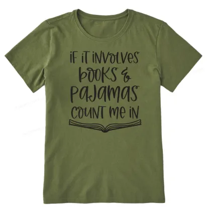 Pagewings If It Involves Books And Pajamas Count Me In Unisex Classic T-shirt
