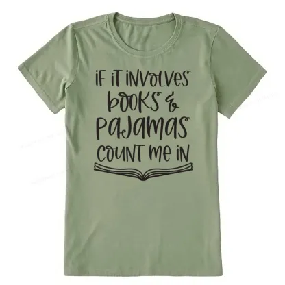 Pagewings If It Involves Books And Pajamas Count Me In Unisex Classic T-shirt