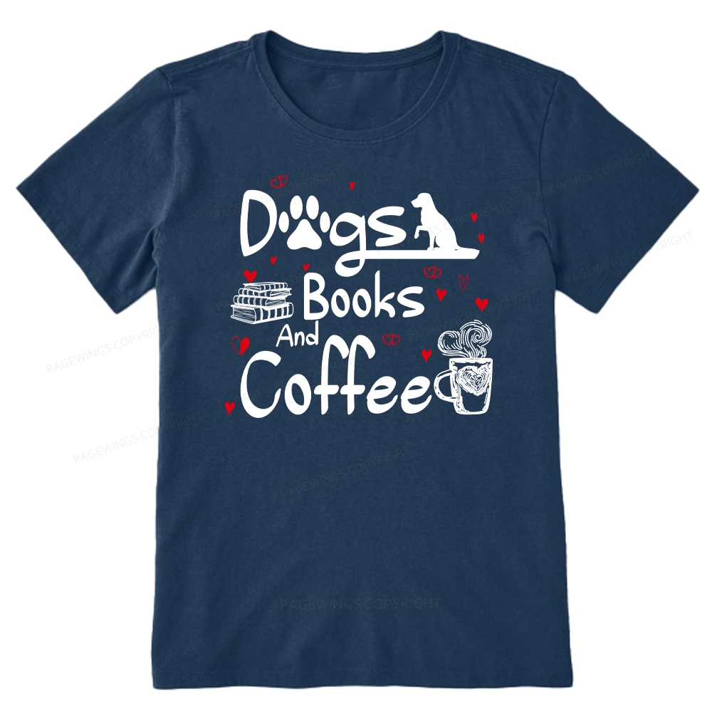 Pagewings  Dogs Books And Coffee Unisex Classic T-shirt