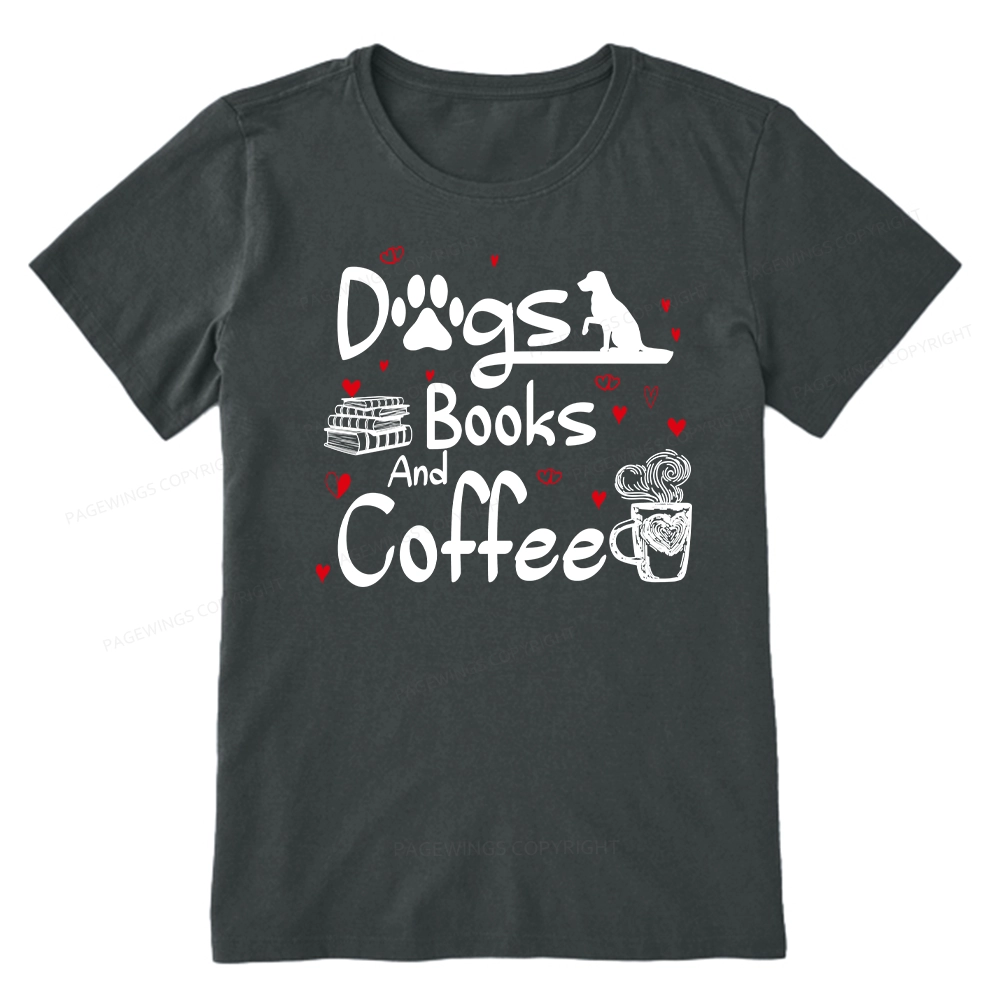Pagewings  Dogs Books And Coffee Unisex Classic T-shirt