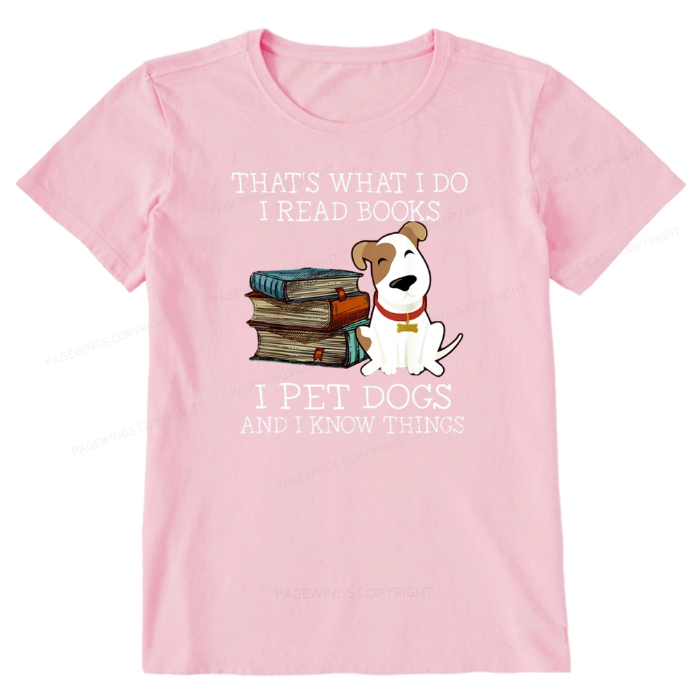 Pagewings That is What I Do I Read Books I Pet Dogs Unisex Classic T-shirt