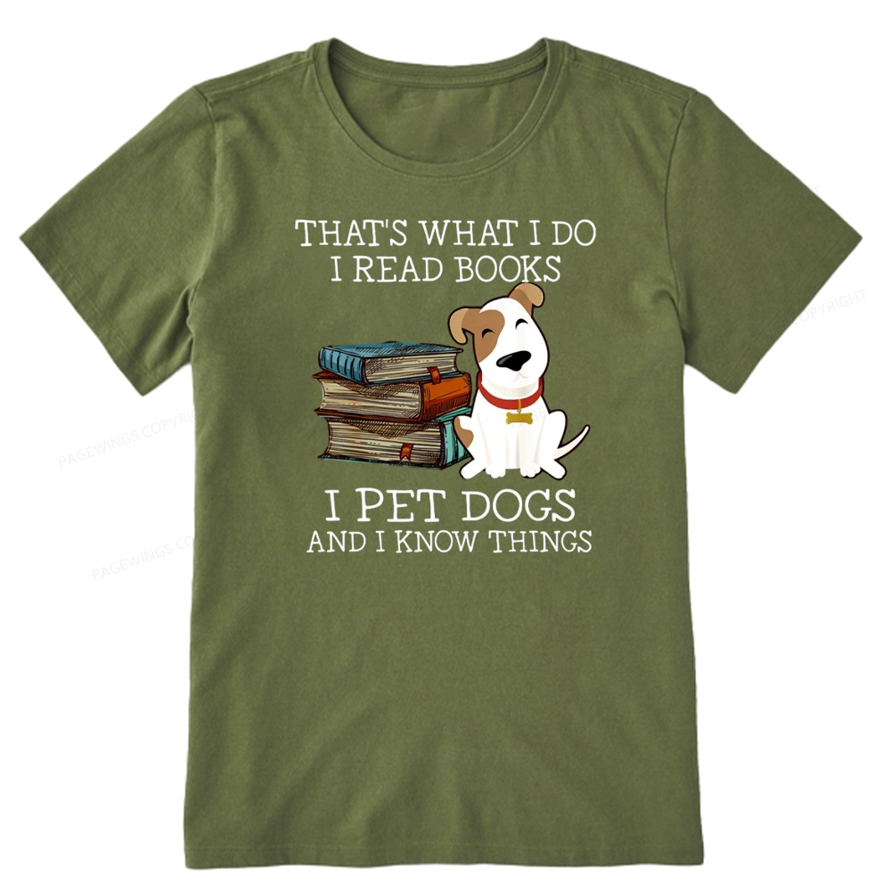 Pagewings That is What I Do I Read Books I Pet Dogs Unisex Classic T-shirt