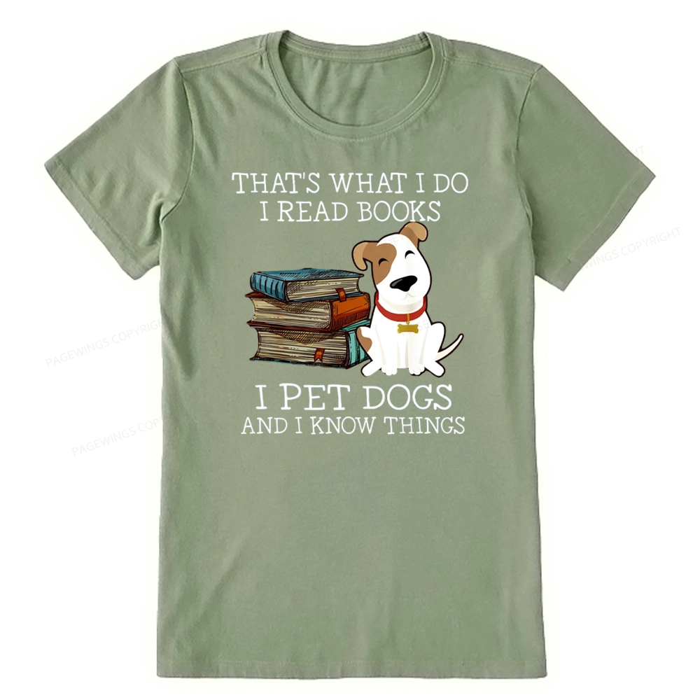 Pagewings That is What I Do I Read Books I Pet Dogs Unisex Classic T-shirt