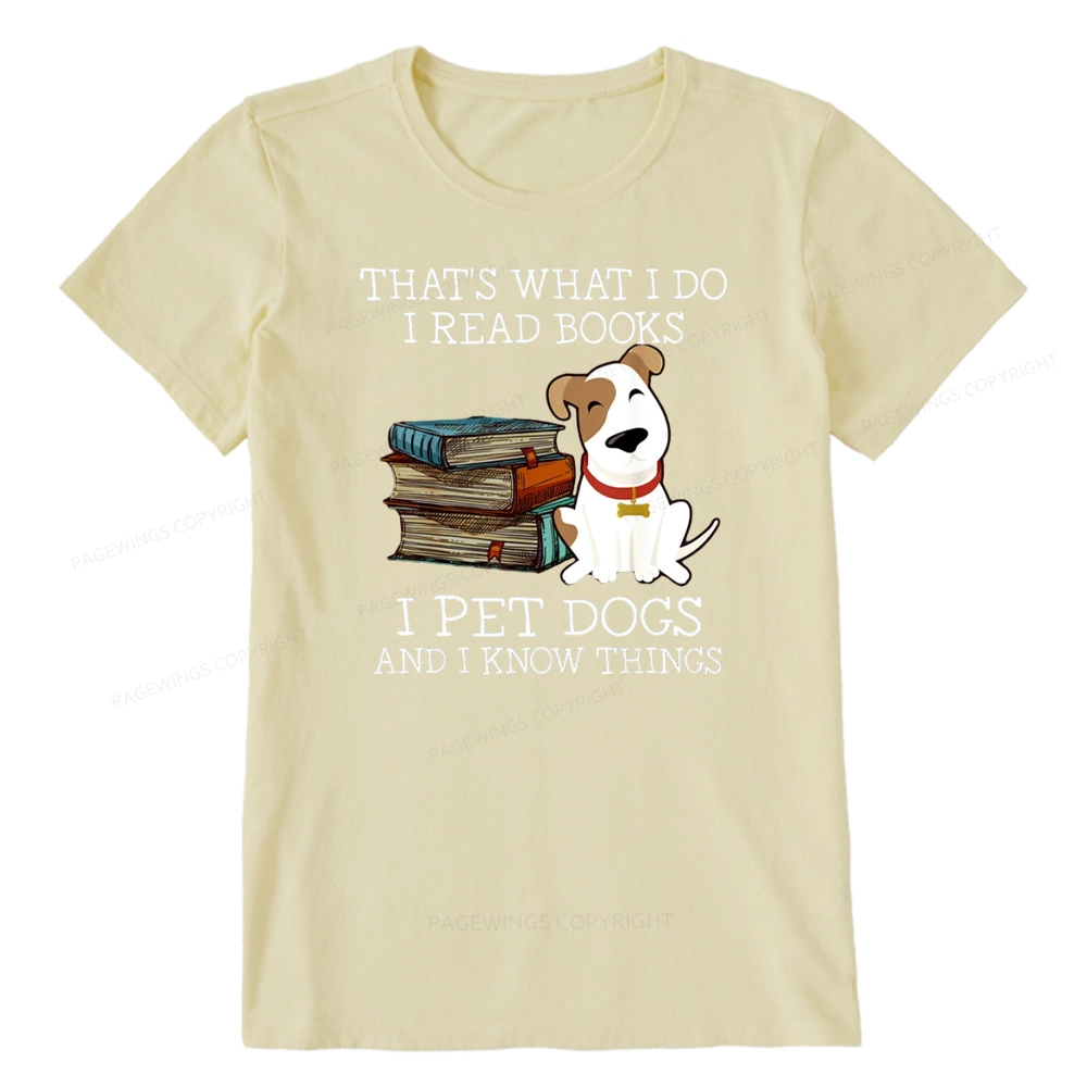 Pagewings That is What I Do I Read Books I Pet Dogs Unisex Classic T-shirt