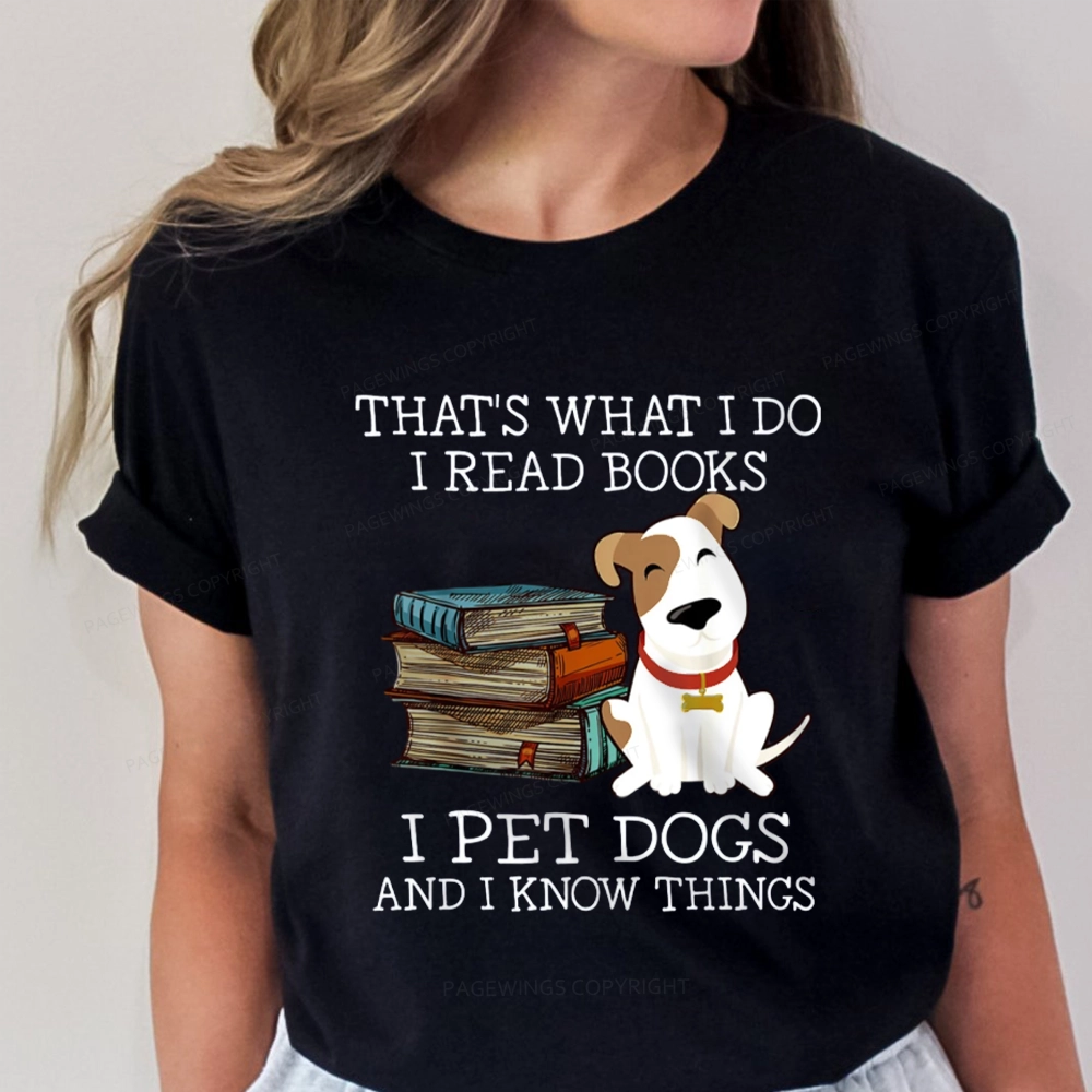 Pagewings That is What I Do I Read Books I Pet Dogs Unisex Classic T-shirt