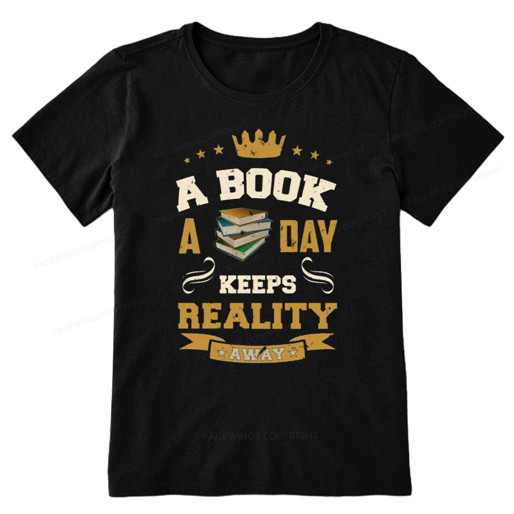 Pagewings A Book A Day Keeps Reality Away Unisex Classic T-shirt