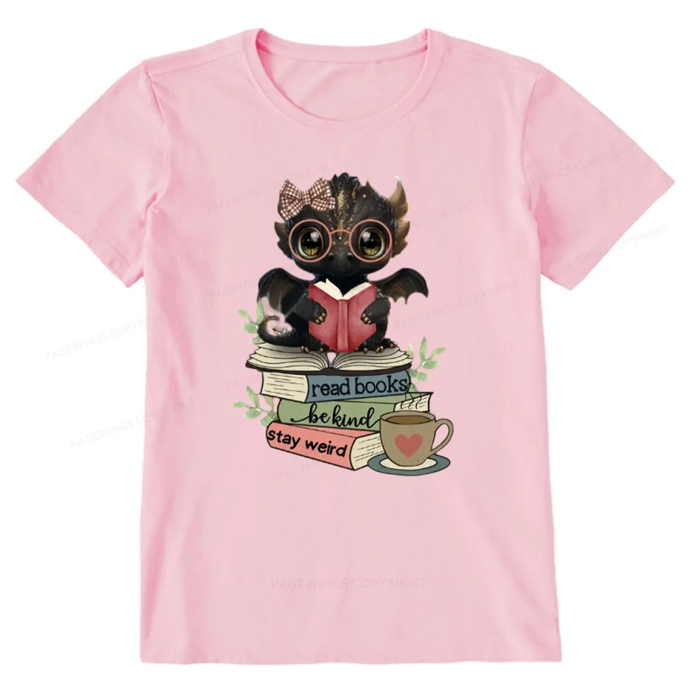 Pagewings Cute Dragon Read Books Be Kind Stay Weird Unisex Classic T-shirt