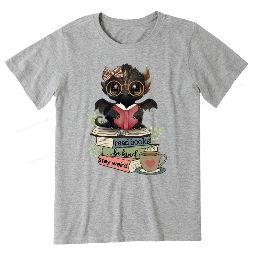 Pagewings Cute Dragon Read Books Be Kind Stay Weird Unisex Classic T-shirt