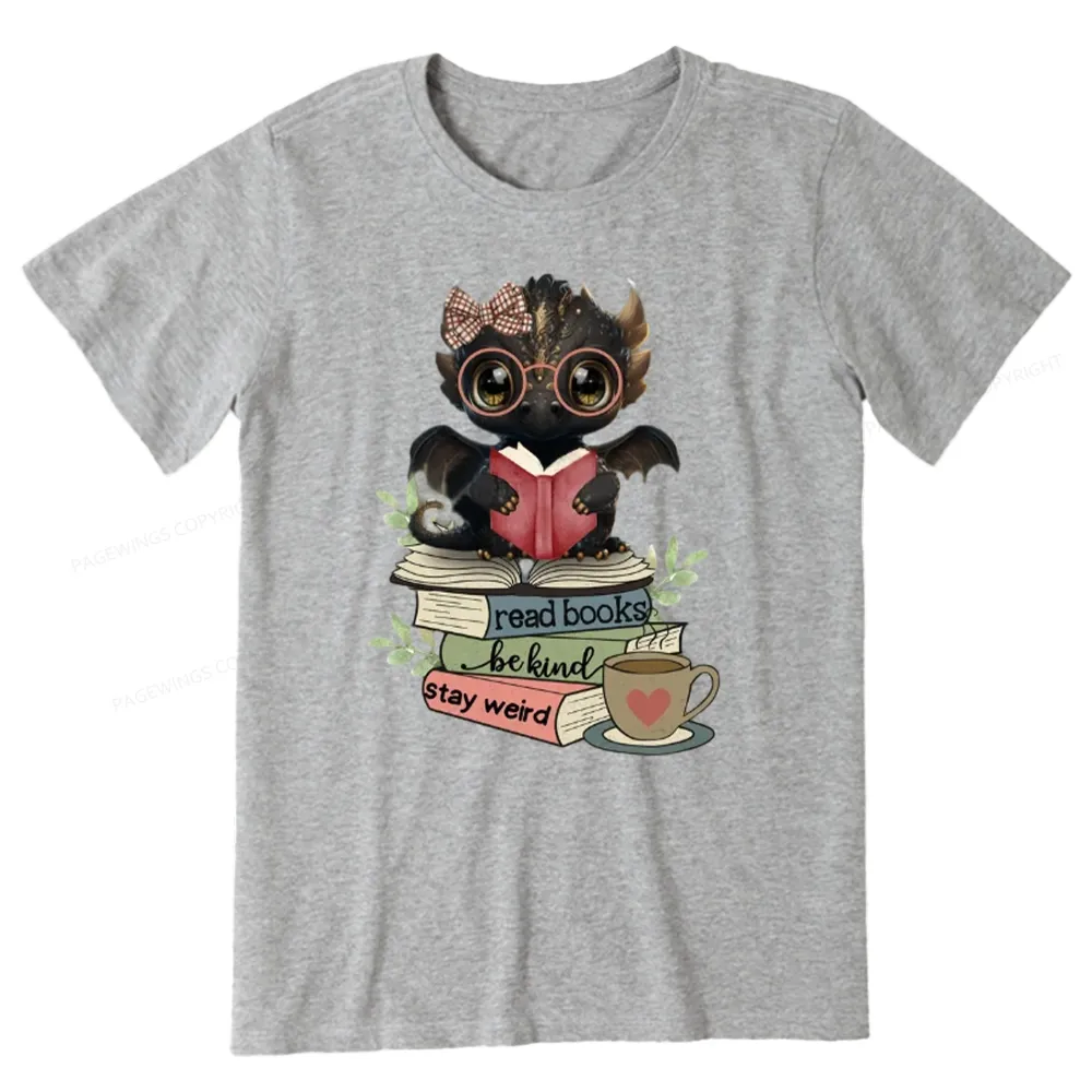 Pagewings Cute Dragon Read Books Be Kind Stay Weird Unisex Classic T-shirt
