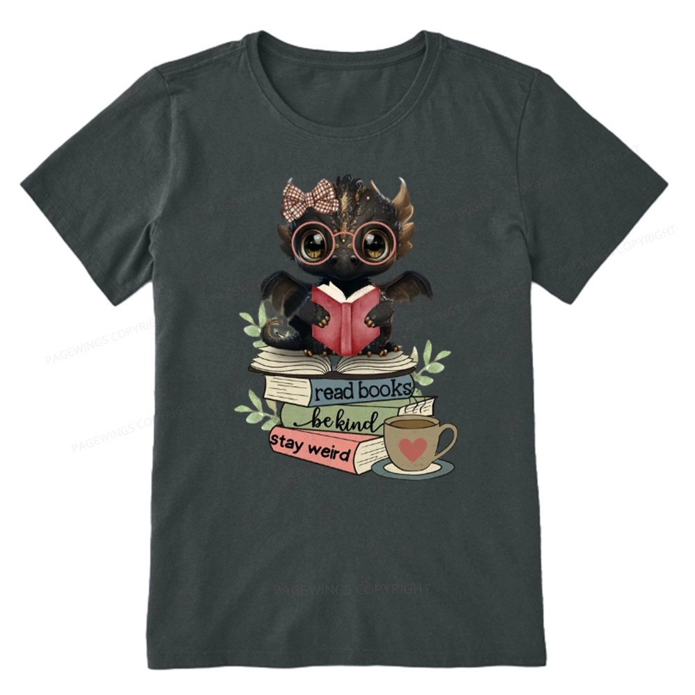 Pagewings Cute Dragon Read Books Be Kind Stay Weird Unisex Classic T-shirt