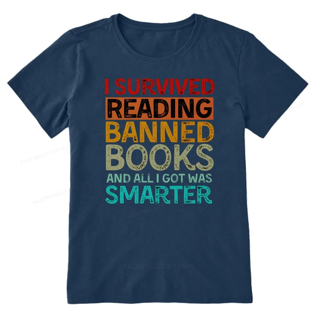 Pagewings I Survived Reading Banned Books And All I Got Was Smarter Unisex Classic T-shirt