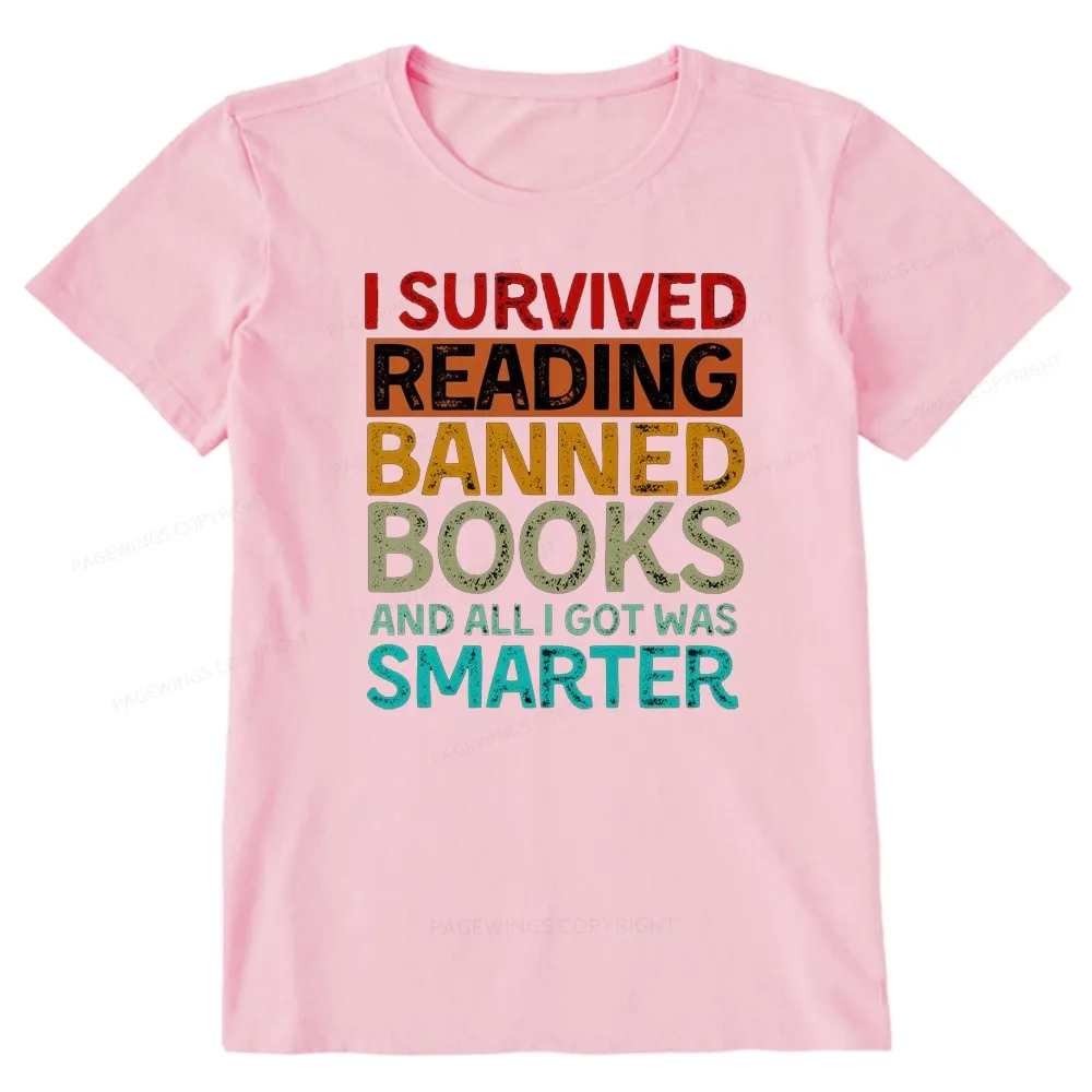 Pagewings I Survived Reading Banned Books And All I Got Was Smarter Unisex Classic T-shirt