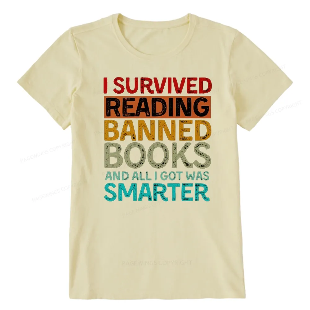 Pagewings I Survived Reading Banned Books And All I Got Was Smarter Unisex Classic T-shirt
